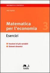 Matematica per l'economia. Esercizi vol.3 di Aldo Tagliani edito da EGEA Tools