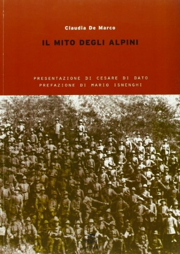 Il mito degli alpini vol.1 di Claudia De Marco edito da Gaspari