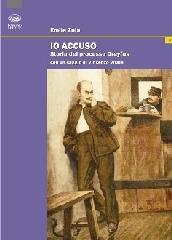 Io accuso. Storia del processo Dreyfus di Émile Zola edito da Bonanno