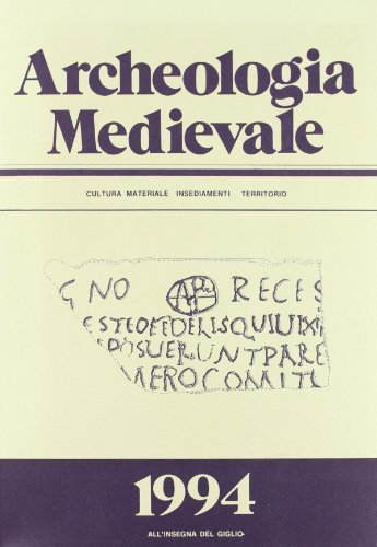 Archeologia medievale (1994) vol.21 edito da All'Insegna del Giglio