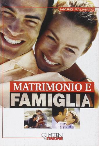 Matrimonio e famiglia di Mario Palmaro edito da Art
