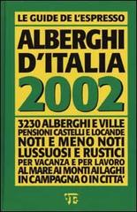 Alberghi d'Italia 2002 edito da L'Espresso (Gruppo Editoriale)