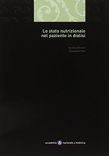 Lo stato nutrizionale nel paziente in dialisi. Con CD-ROM di Giuliano Brunori edito da Forum Service