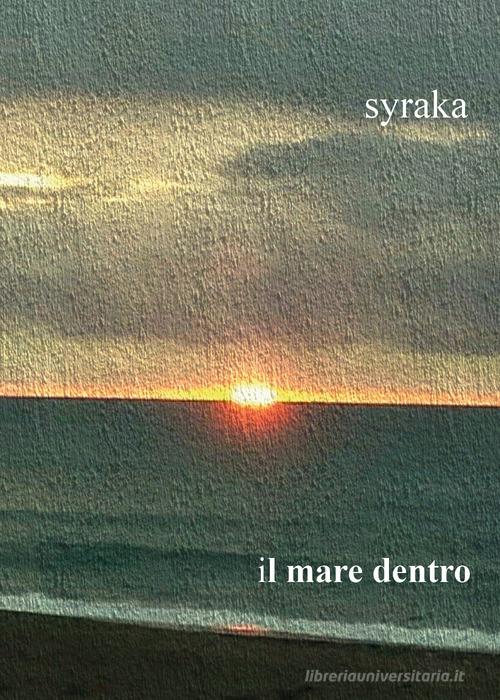 Il mare dentro di Syraka edito da Youcanprint