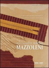 Uno schiudersi del reale, la pittura di Alessandro Mattia Mazzoleni di Frédérique Malaval edito da Verso l'Arte