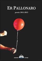 Pallonaro. Poesie 2011-2013 (Er) edito da Cofine