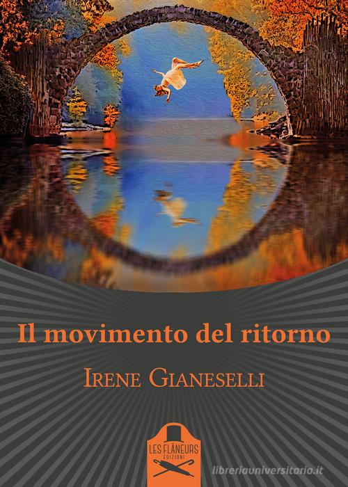 Il movimento del ritorno di Irene Gianeselli edito da Les Flâneurs Edizioni