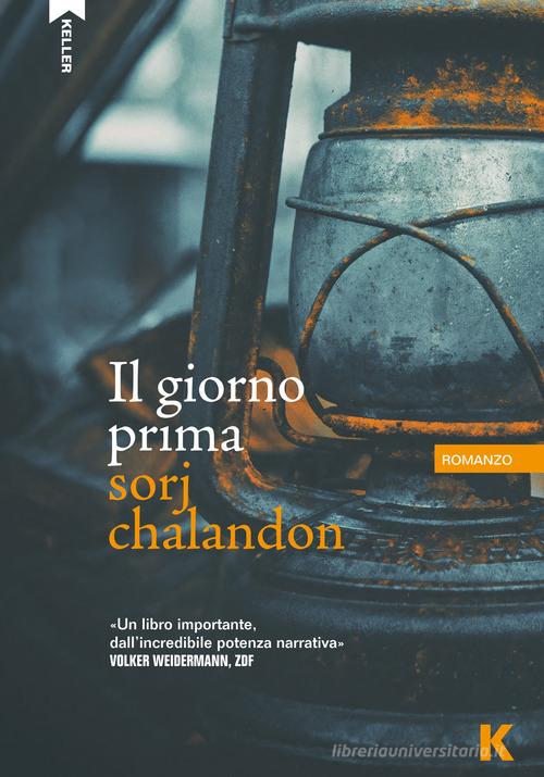 Libro Il giorno prima di Sorj Chalandon Passi di Keller