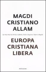 Europa cristiana libera di Magdi Cristiano Allam edito da Mondadori