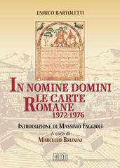 In nomine Domini. Le carte romane (1972-1976) di Enrico Bartoletti edito da EDB