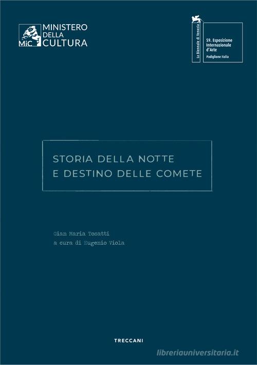 Storia della notte e destino delle comete. Gian Maria Tosatti. Ediz. italiana e inglese edito da Treccani