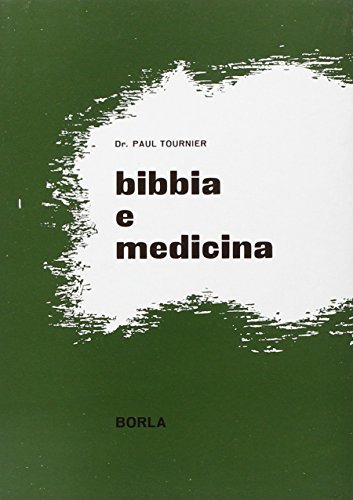 Bibbia e medicina di Paul Tournier edito da Borla