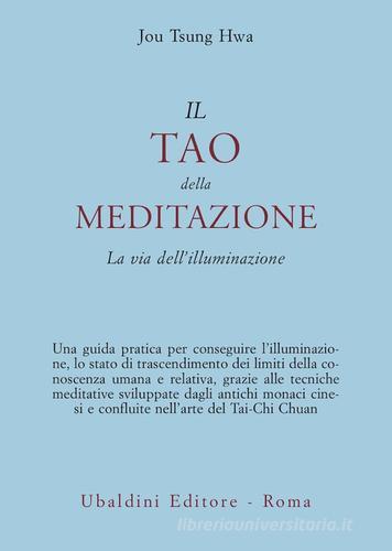 Il tao della meditazione. La via dell'illuminazione di Hwa Jou Tsung edito da Astrolabio Ubaldini