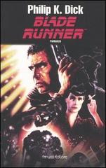 Blade Runner di Philip K. Dick edito da Fanucci