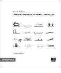 L' architettura delle infrastrutture ipogee di Riccardo Dell'Osso edito da Maggioli Editore