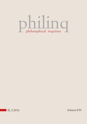 Philinq. Philosophical inquiries (2014) vol.2 edito da Edizioni ETS