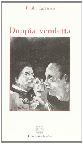 Doppia vendetta di Emilio Iarrusso edito da Edizioni Scientifiche Italiane