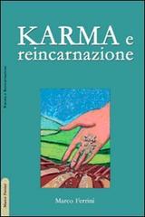 Karma e reincarnazione. Come le scelte generano il nostro futuro di Marco Ferrini edito da Centro Studi Bhaktivedanta