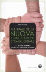 Manuale della nuova conciliazione stragiudiziale di Enzo Mauro edito da Flaccovio Dario