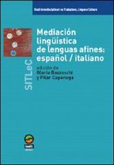 Mediacion linguistica de lenguas afines: español/italiano edito da Gedit