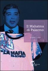 Il Mahatma di Palermo di Roberto Ortolano edito da Bellavista Libri