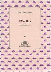 Favola e altre poesie scelte di Piero Bigongiari edito da Via del Vento