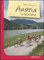 Austria in bicicletta di Robert Schuhmann edito da Ediciclo