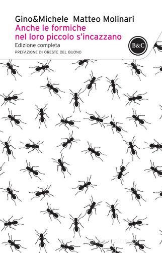 Anche le formiche nel loro piccolo si incazzano di Gino & Michele, Matteo Molinari edito da Baldini + Castoldi