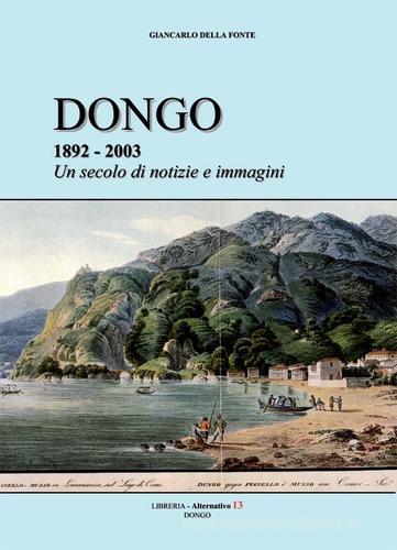Dongo 1892-2003. Un secolo di notizie e immagini di Giancarlo Della Fonte edito da Nuova Prhomos