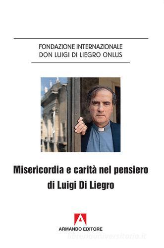 Misericordia e carità nel pensiero di Luigi Di Liegro edito da Armando Editore