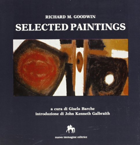 Selected paintings di Richard M. Goodwin edito da NIE