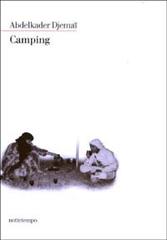 Camping di Abdelkader Djemaï edito da Nottetempo