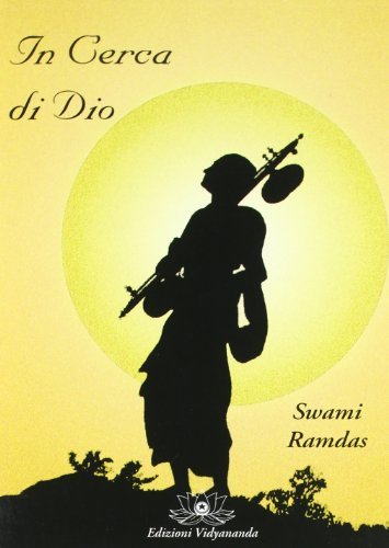 In cerca di Dio di Swami Ramdas edito da Vidyananda