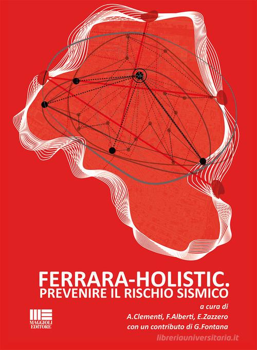 Ferrara holistic. Prevenire il rischio sismico edito da Maggioli Editore