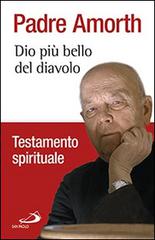 Dio più bello del diavolo di Gabriele Amorth edito da San Paolo Edizioni