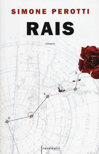 Libro Rais di Simone Perotti Frassinelli narrativa italiana di Sperling & Kupfer