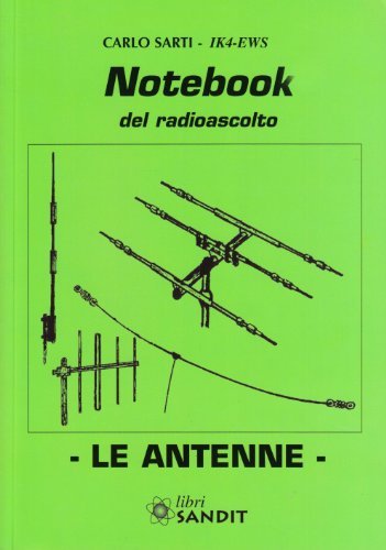 Notebook del radioascolto. Le antenne di Carlo Sarti edito da Sandit Libri