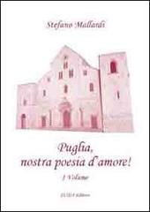 Puglia, nostra poesia d'amore! di Stefano Mallardi edito da Suma