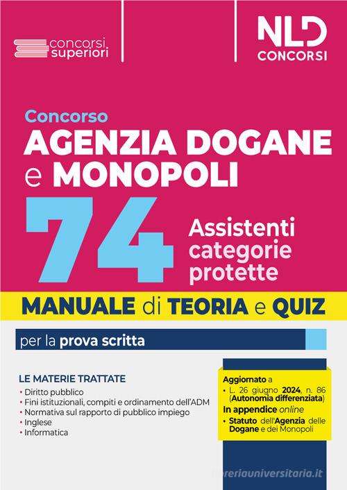Concorso agenzia dogane 74 assistenti (riservato disabili) 2024 edito da Nld Concorsi