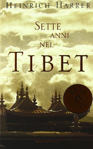 Sette anni in Tibet di Heinrich Harrer edito da Mondadori