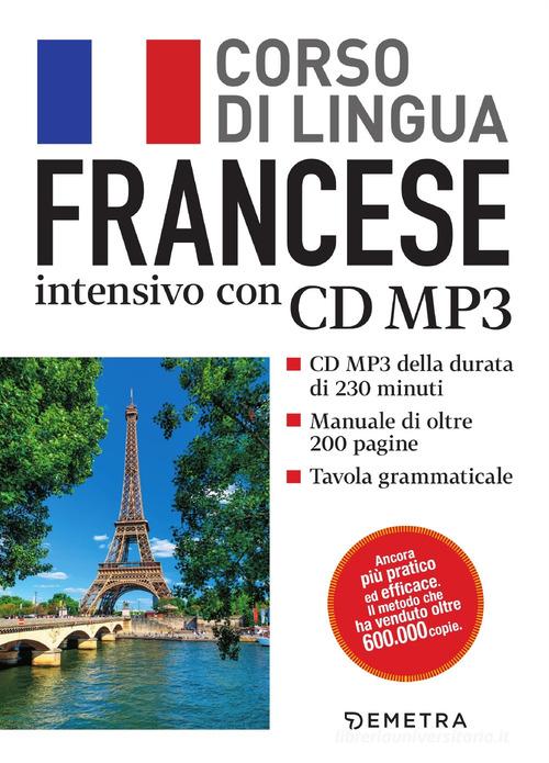 Francese. Corso di lingua intensivo. Con CD Audio formato MP3 edito da Demetra