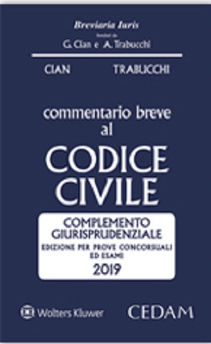 Commentario breve al codice civile. Complemento Giurisprudenziale di Giorgio Cian, Alberto Trabucchi edito da CEDAM