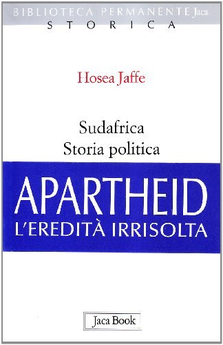 Sudafrica. Storia politica di Hosea Jaffe edito da Jaca Book