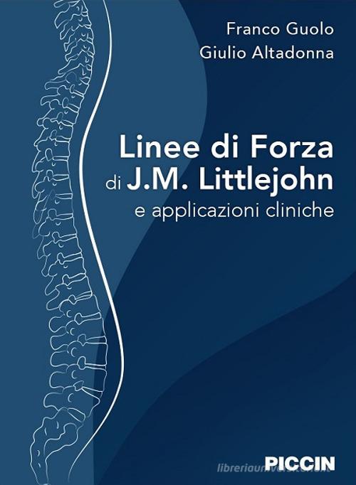Linee di forza di J.M. Littlejohn e applicazioni cliniche di Franco Guolo, Giulio Altadonna edito da Piccin-Nuova Libraria