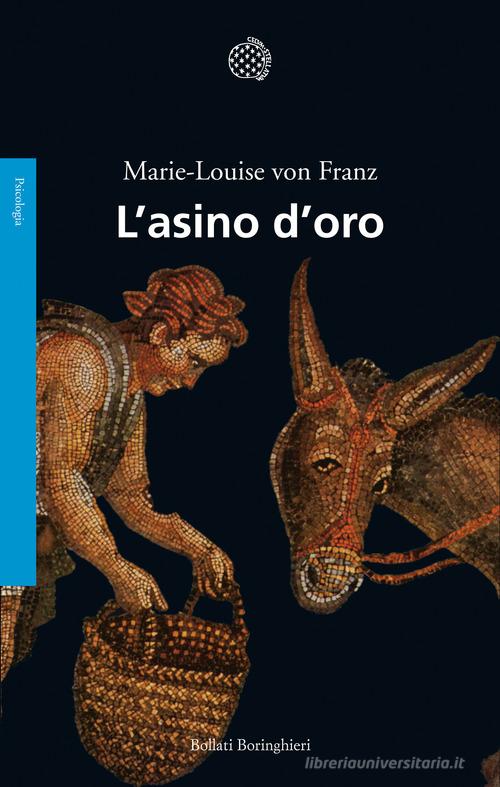 L' asino d'oro di Marie-Louise von Franz edito da Bollati Boringhieri