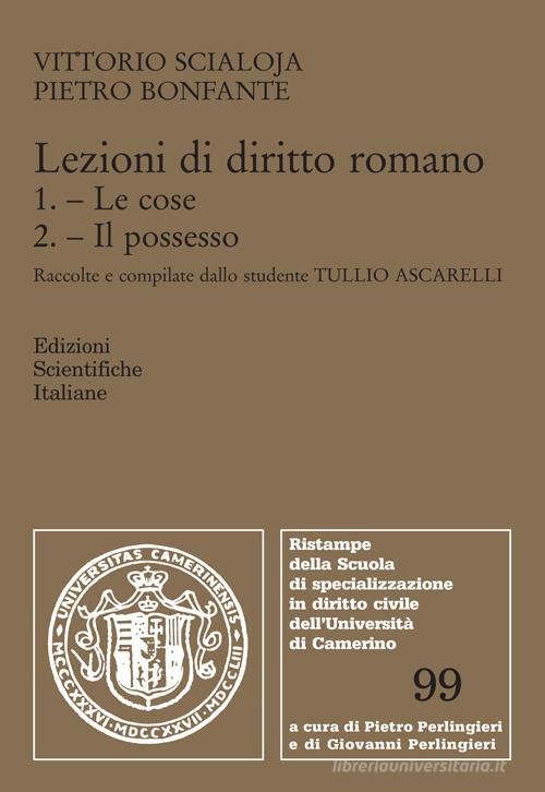 Lezioni di diritto romano vol.1-2 di Vittorio Scialoja, Pietro Bonfante edito da Edizioni Scientifiche Italiane