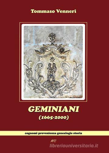 Geminiani (1665-2000) cognomi, provenienza, genealogie, storia di Tommaso Venneri edito da Maisto