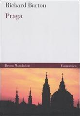 Praga. Ediz. illustrata di Richard Burton edito da Mondadori Bruno