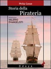 Storia della pirateria di Philip Gosse edito da Odoya