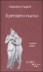 Il pensiero nuovo. Lezioni 2004 di Massimo Fagioli edito da L'Asino d'Oro
